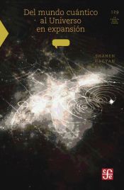 Portada de Del mundo cuántico al universo en expansión (Ebook)