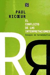 Portada de El conflicto de las interpretaciones. Ensayos de hermenéutica