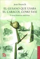 Portada de El gusano que usaba el caracol como taxi. Y otras historias naturales