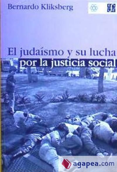 El juda&iacute;smo y su lucha por la justicia social. (2&ordf; edici&oacute;n ampliada)