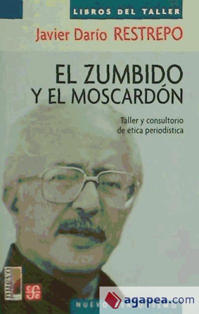 El zumbido y el moscardón. Taller y consultorio de ética periodística