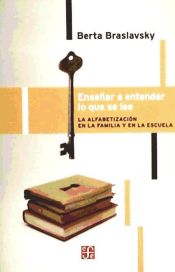 Portada de Enseñar a entender lo que se lee. La alfabetización en la familia y en la escuela