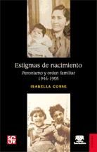 Portada de Estigmas de nacimiento. Peronismo y orden familiar 1946-1955
