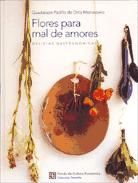 Portada de Flores para mal de amores. Delicias gastronómicas