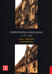 Portada de Gobernantes mexicanos. Volumen II: 1911- 2000