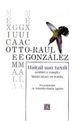 Portada de Huitzil uan Tuxtli (Colibrí y conejo). Medio Siglo de Poesía