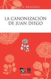 Portada de La canonización de Juan Diego (Ebook)