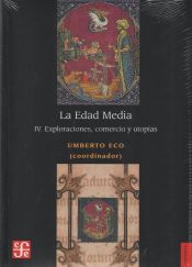 Portada de La edad media IV. Exploraciones, comercio y utopías