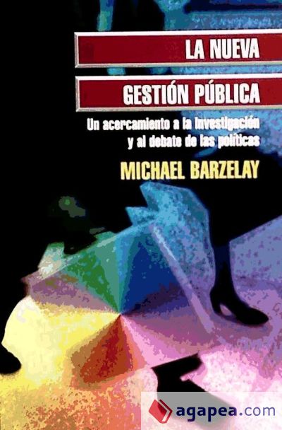 La nueva gestión pública. Un acercamiento a la investigación y al debate de las políticas