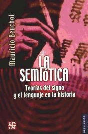 Portada de La semiótica. Teorías del signo y el lenguaje en la historia