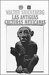Portada de Las antiguas culturas mexicanas