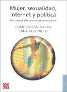 Portada de Mujer, sexualidad, internet y política. Los nuevos electores latinoamericanos
