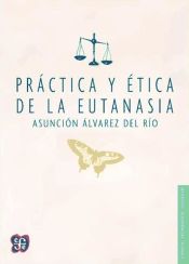 Práctica y ética de la eutanasia (Ebook)