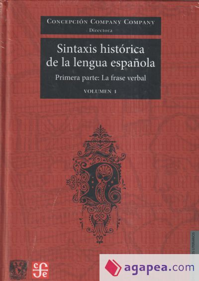 Sintaxis histórica de la lengua española I. Primera parte: La frase verbal I