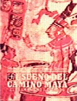 Portada de Sueño del camino maya. El chamanismo ilustrado