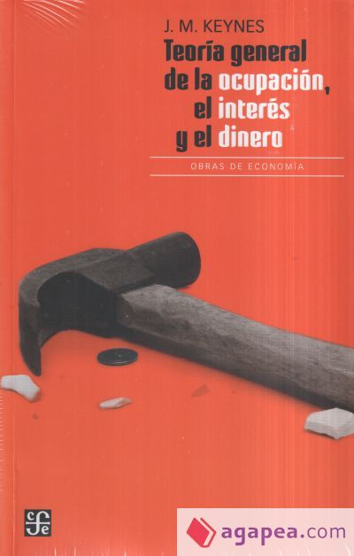 Teoría general de la ocupación, el interés y el dinero Teoría general de la ocupación, el interés y el dinero