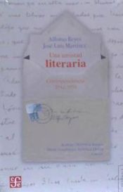 Portada de Una amistad literaria . Correspondencia 1942-1959