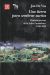 Portada de Una tierra para sembrar sueños. Historia reciente de la selva Lacandona (1950-2000), de Jan Vos