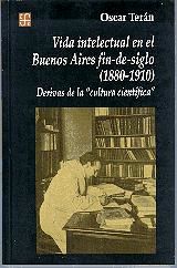 Portada de Vida intelectual en el Buenos Aires fin de siglo (1880-1910). Derivas de la "cultura científica"