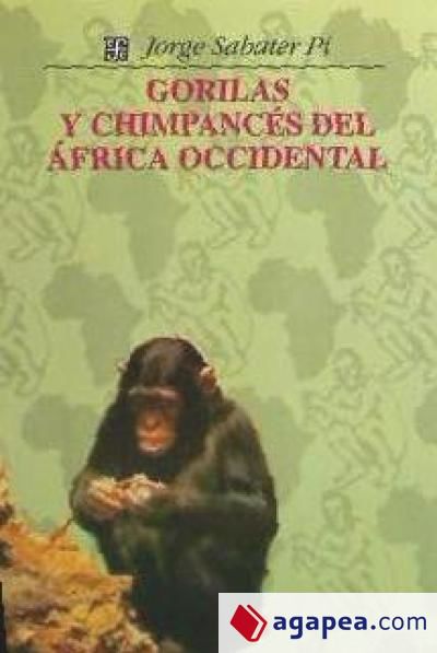 Gorilas y chimpancés del África Occidental : estudio comparativo de su conducta y ecología en libertad