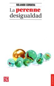 Portada de LA PERENNE DESIGUALDAD