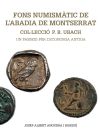 Fons numismàtic de l'Abadia de Montserrat: Col·lecció P.B. Ubach. Un Passeig per l'economia antiga