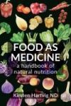 Food as Medicine: A Handbook of Natural Nutrition