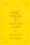 For There Is Always Light: A Journal