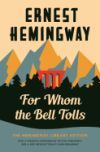For Whom the Bell Tolls: The Hemingway Library Edition