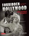 Forbidden Hollywood: The Pre-Code Era (1930-1934) (Turner Classic Movies): When Sin Ruled the Movies