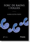 Forc de raons i follies