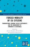 Forced Mobility of EU Citizens: Transnational Criminal Justice Instruments and the Management of 'Unwanted' EU Nationals