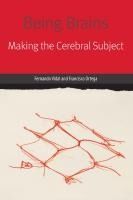 Portada de Being Brains: Making the Cerebral Subject