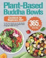 Portada de Plant-Based Buddha Bowls Cookbook for Beginners 2021