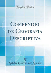 Portada de Compendio de Geografia Descriptiva (Classic Reprint)