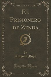 Portada de El Prisionero de Zenda (Classic Reprint)