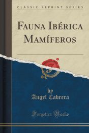 Portada de Fauna Ibérica Mamíferos (Classic Reprint)