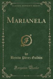 Marianela (Classic Reprint)