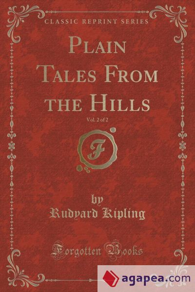 Plain Tales From the Hills, Vol. 2 of 2 (Classic Reprint)