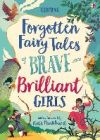 Forgotten Fairy Tales of Brave and Brilliant Girls