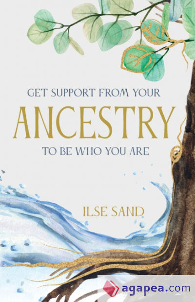 GET SUPPORT FROM YOUR ANCESTRY TO BE WHO YOU ARE