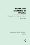 Form and Meaning in Drama: A Study of Six Greek Plays and of Hamlet