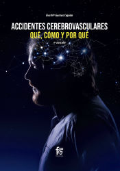 Portada de ACCIDENTES CEREBROVASCULARES. QUÉ, CÓMO Y POR QUÉ