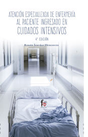 Portada de ATENCION ESPECIALIZADA DE ENFERMERIA AL PACIENTE INGRESADO EN CUIDADOS INTENSIVOS-4 EDICION