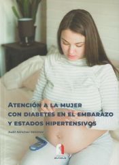 Portada de ATENCIÓN A LA MUJER CON DIABETES EN EL EMBARAZO Y ESTADOS HIPERTENSIVOS