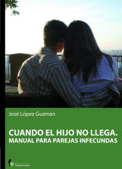 Portada de Cuando el hijo no llega.Manual para parejas infecundas