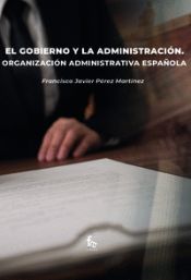 Portada de EL GOBIERNO Y AL ADMINISTRACIÓN .ORGANIZACIÓN ADMINISTRATIVA ESPAÑOLA