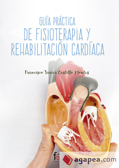 Guía práctica de fisioterapia y rehabilitación cardiaca