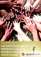 Portada de Habilidades sociales : elemento clave en nuestras relaciones con el mundo