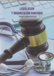 Portada de LEGISLACIÓN Y ORGANIZACIÓN SANITARIA